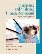 solution manual for Interpreting and Analyzing Financial Statements 6th Edition by Karen P. Schoenebeck