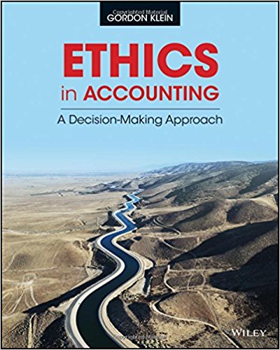 solution manual for Ethics in Accounting: A Decision-Making Approach 1st Edition by Gordon Klein