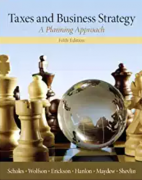solution manual for Taxes & Business Strategy 5th Edition by Myron S. Scholes