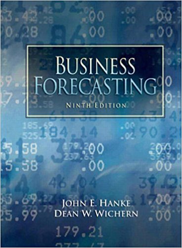 solution manual for Business Forecasting 9th Edition by John E. Hanke