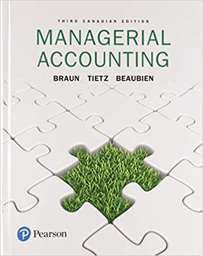 Test bank for Managerial Accounting 3rd Canadian Edition by Karen W. Braun