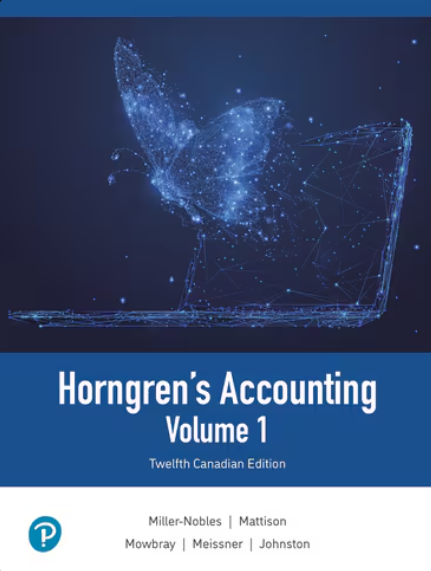 solution manual for Horngren’s Accounting, Volume 1, Canadian Edition, 12th edition by Tracie Miller-Nobles