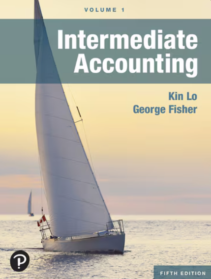 test bank for Intermediate Accounting, Volume 1, 5th edition by Kin Lo George Fisher