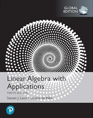 solution manual for Linear Algebra with Applications, Global 10th Edition by Steve Leon