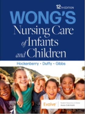 test bank for Wong’s Nursing Care of Infants and Children, 12th Edition by Marilyn J. Hockenberry