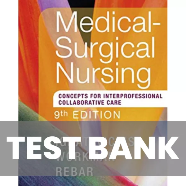 Medical Surgical Nursing 9th Edition Ignatavicius Workman Test Bank