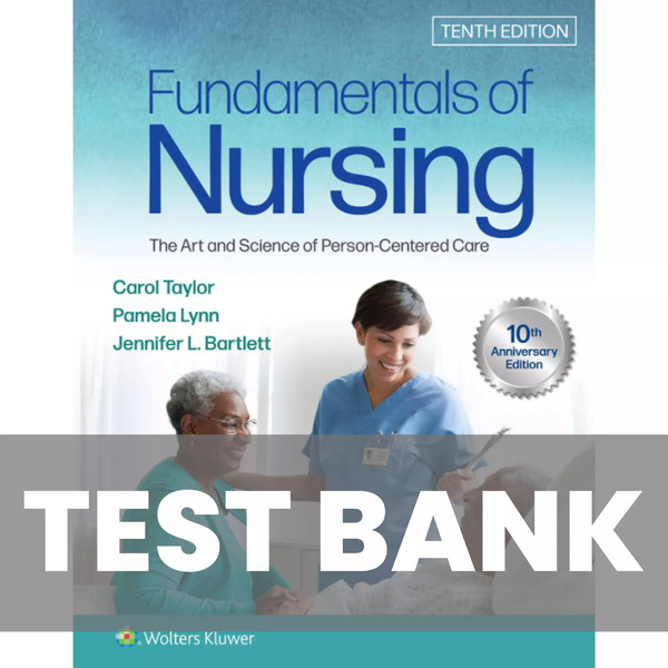 test bank for Fundamentals of Nursing 10th Edition Taylor TEST BANK 9781975168155